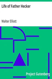 Life of Father Hecker — Walter Elliott cover