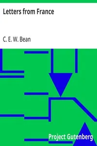 Letters from France — C. E. W. (Charles Edwin Woodrow) Bean cover