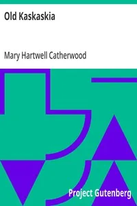 Old Kaskaskia — Mary Hartwell Catherwood cover