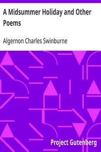 A Midsummer Holiday and Other Poems — Algernon Charles Swinburne cover