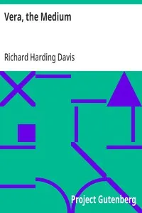 Vera, the Medium — Richard Harding Davis cover