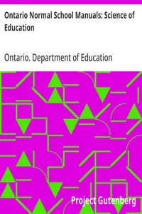 Ontario Normal School Manuals: Science of Education — Ontario. Department of Education cover