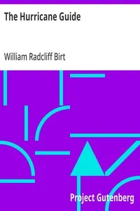 The Hurricane Guide: Being an Attempt to Connect the Rotary Gale or Revolving Storm with Atmospheric Waves. — William Radcliff Birt cover