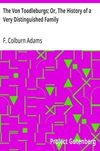The Von Toodleburgs; Or, The History of a Very Distinguished Family — F. Colburn (Francis Colburn) Adams cover