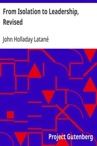 From Isolation to Leadership, Revised: A Review of American Foreign Policy — John Holladay Latané cover
