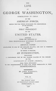 The Life of George Washington, Vol. 2: Commander in Chief of the American Forces During the War; which Established the Independence of his Country and First; President of the United States — John Marshall cover