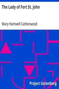 The Lady of Fort St. John — Mary Hartwell Catherwood cover