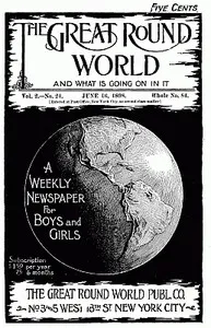 The Great Round World and What Is Going On In It, Vol. 2, No. 24, June 16, 1898: A Weekly Magazine for Boys and Girls — Various cover