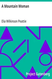 A Mountain Woman — Elia Wilkinson Peattie cover