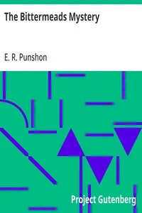 The Bittermeads Mystery — E. R. (Ernest Robertson) Punshon cover