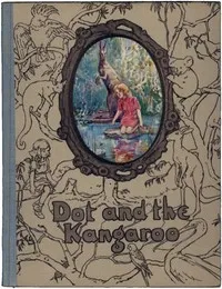 Dot and the Kangaroo — Ethel C. Pedley cover