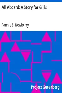 All Aboard: A Story for Girls — Fannie E. (Fannie Ellsworth) Newberry cover