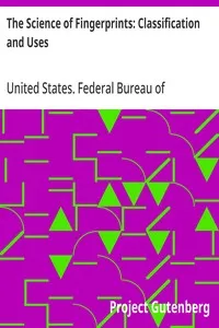 The Science of Fingerprints: Classification and Uses — United States. Federal Bureau of Investigation cover
