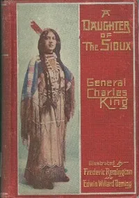 A Daughter of the Sioux: A Tale of the Indian frontier cover