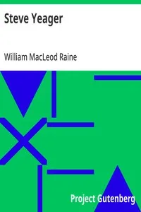 Steve Yeager — William MacLeod Raine cover