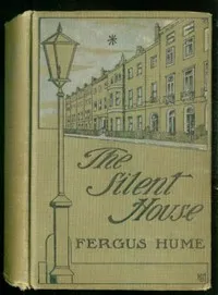 The Silent House — Fergus Hume cover