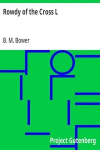 Rowdy of the Cross L — B. M. Bower cover