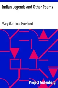 Indian Legends and Other Poems — Mary Gardiner Horsford cover