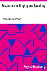 Resonance in Singing and Speaking — Thomas Fillebrown cover