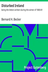 Disturbed Ireland : $b being the letters written during the winter of 1880-81 — Bernard H. (Bernard Henry) Becker cover