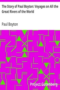 The Story of Paul Boyton: Voyages on All the Great Rivers of the World — Paul Boyton cover
