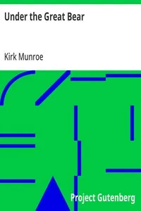 Under the Great Bear — Kirk Munroe cover