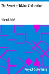The Secret of Divine Civilization — ʻAbdu'l-Bahá cover