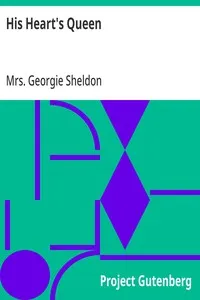 His Heart's Queen — Georgie, Mrs. Sheldon cover