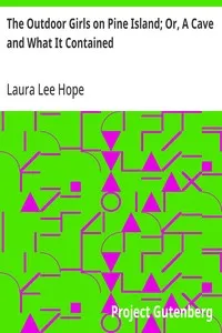 The Outdoor Girls on Pine Island; Or, A Cave and What It Contained — Laura Lee Hope cover