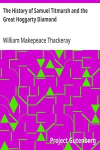 The History of Samuel Titmarsh and the Great Hoggarty Diamond — William Makepeace Thackeray cover