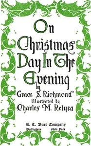 On Christmas Day In The Evening — Grace S. (Grace Smith) Richmond cover