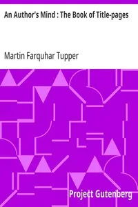 An Author's Mind : The Book of Title-pages — Martin Farquhar Tupper cover