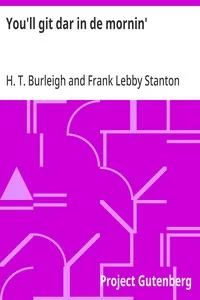 You'll git dar in de mornin' — H. T. (Harry Thacker) Burleigh cover