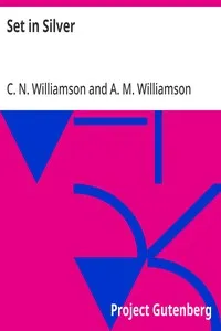 Set in Silver — C. N. (Charles Norris) Williamson cover
