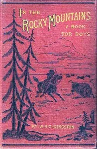 In the Rocky Mountains: A Tale of Adventure — William Henry Giles Kingston cover