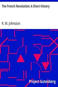 The French Revolution: A Short History — R. M. (Robert Matteson) Johnston cover