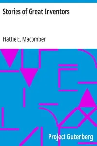 Stories of Great Inventors: Fulton, Whitney, Morse, Cooper, Edison — Hattie E. Macomber cover