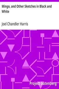 Mingo, and Other Sketches in Black and White — Joel Chandler Harris cover