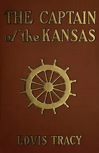 The Captain of the Kansas — Louis Tracy cover