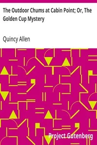The Outdoor Chums at Cabin Point; Or, The Golden Cup Mystery — Quincy Allen cover