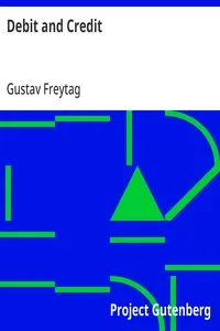 Debit and Credit: Translated from the German of Gustav Freytag — Gustav Freytag cover