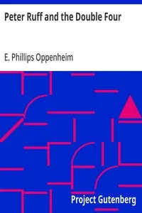 Peter Ruff and the Double Four — E. Phillips (Edward Phillips) Oppenheim cover