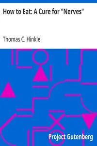 How to Eat: A Cure for "Nerves" — Thomas C. (Thomas Clark) Hinkle cover