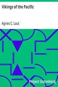 Vikings of the Pacific: The Adventures of the Explorers who Came from the West, Eastward — Agnes C. Laut cover
