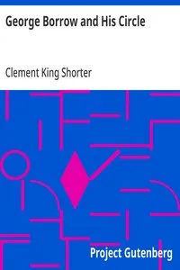 George Borrow and His Circle: Wherein May Be Found Many Hitherto Unpublished Letters of Borrow and His Friends — Clement King Shorter cover