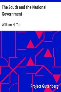 The South and the National Government — William H. (William Howard) Taft cover