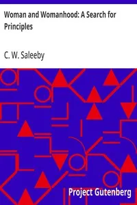Woman and Womanhood: A Search for Principles — C. W. (Caleb Williams) Saleeby cover
