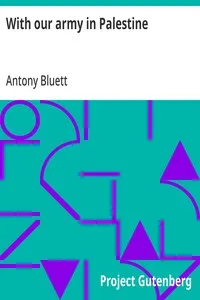 With our army in Palestine — Antony Bluett cover