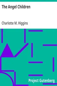 The Angel Children: or, Stories from Cloud-Land — Charlotte M. Higgins cover
