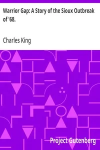 Warrior Gap: A Story of the Sioux Outbreak of '68. — Charles King cover